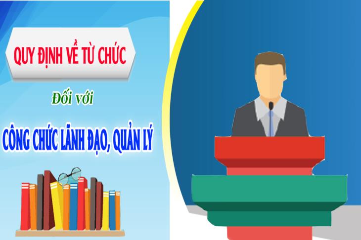 Quy định về từ chức đối với công chức lãnh đạo, quản lý